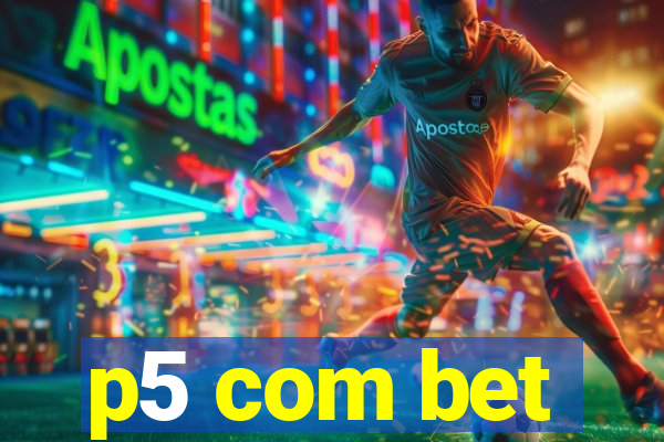 p5 com bet